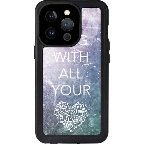Sing With All Your Heart iPhone 15 Pro Waterproof Case